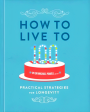 How to Live to 100: Practical Strategies for Longevity Fashion