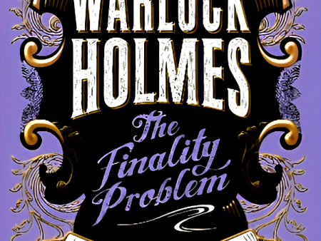 Warlock Holmes: The Finality Problem Online